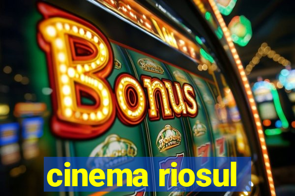 cinema riosul